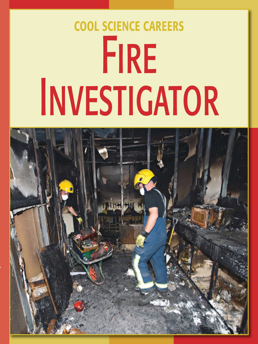 Title details for Fire Investigator by Ann Heinrichs - Available